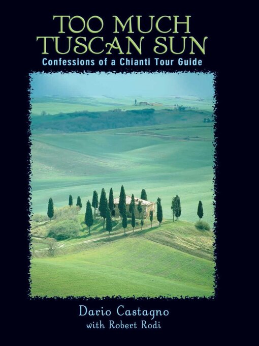 Title details for Too Much Tuscan Sun by Dario Castagno - Available